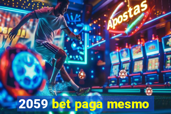 2059 bet paga mesmo